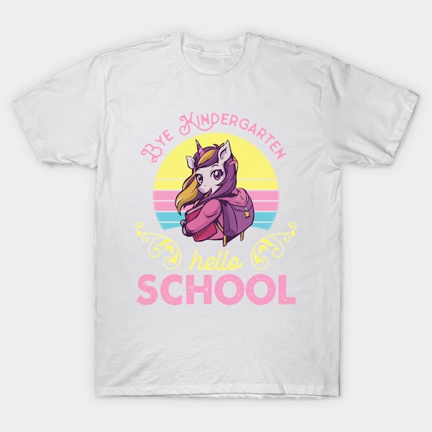 Unicorn Teacher Seniors Students Bye Kindergarten Hello School First Day Of School T-Shirt by Cowan79